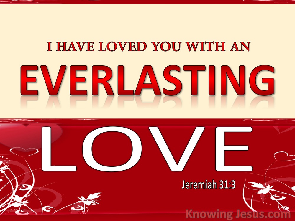 Jeremiah+31-3+I+Have+Loved+You+With+An+Everlasting+Love+red.jpg+