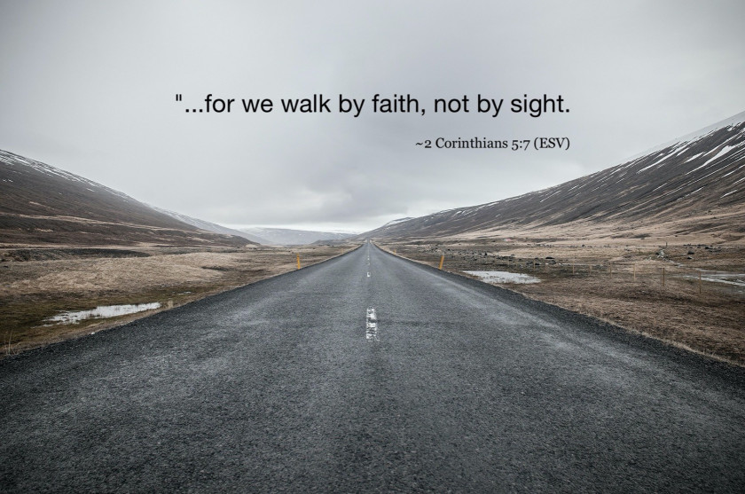 walk-by-faith-not-sight-2-corth-5-7