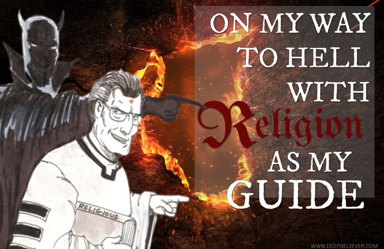 VIDEO On My Way To Hell With Religion As My&nbsp;Guide