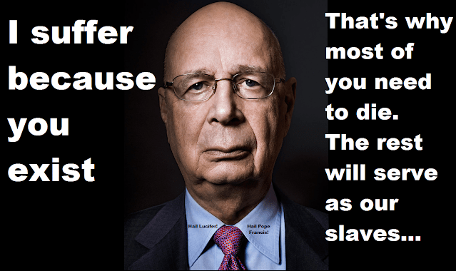 Klaus Schwab wants you to die